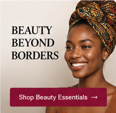 Beauty Beyond Borders — Shop Beauty Essentials